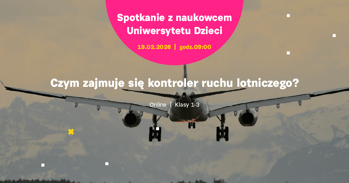 SPOTKANIE ONLINE dla klas 1-3: Czym zajmuje się kontroler ruchu lotniczego?