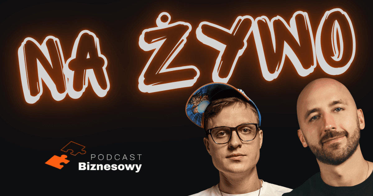 Podcast Biznesowy Live + Q&A