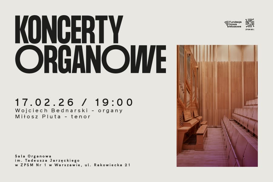 KONCERTY ORGANOWE - Wojciech Bednarski / Miłosz Pluta