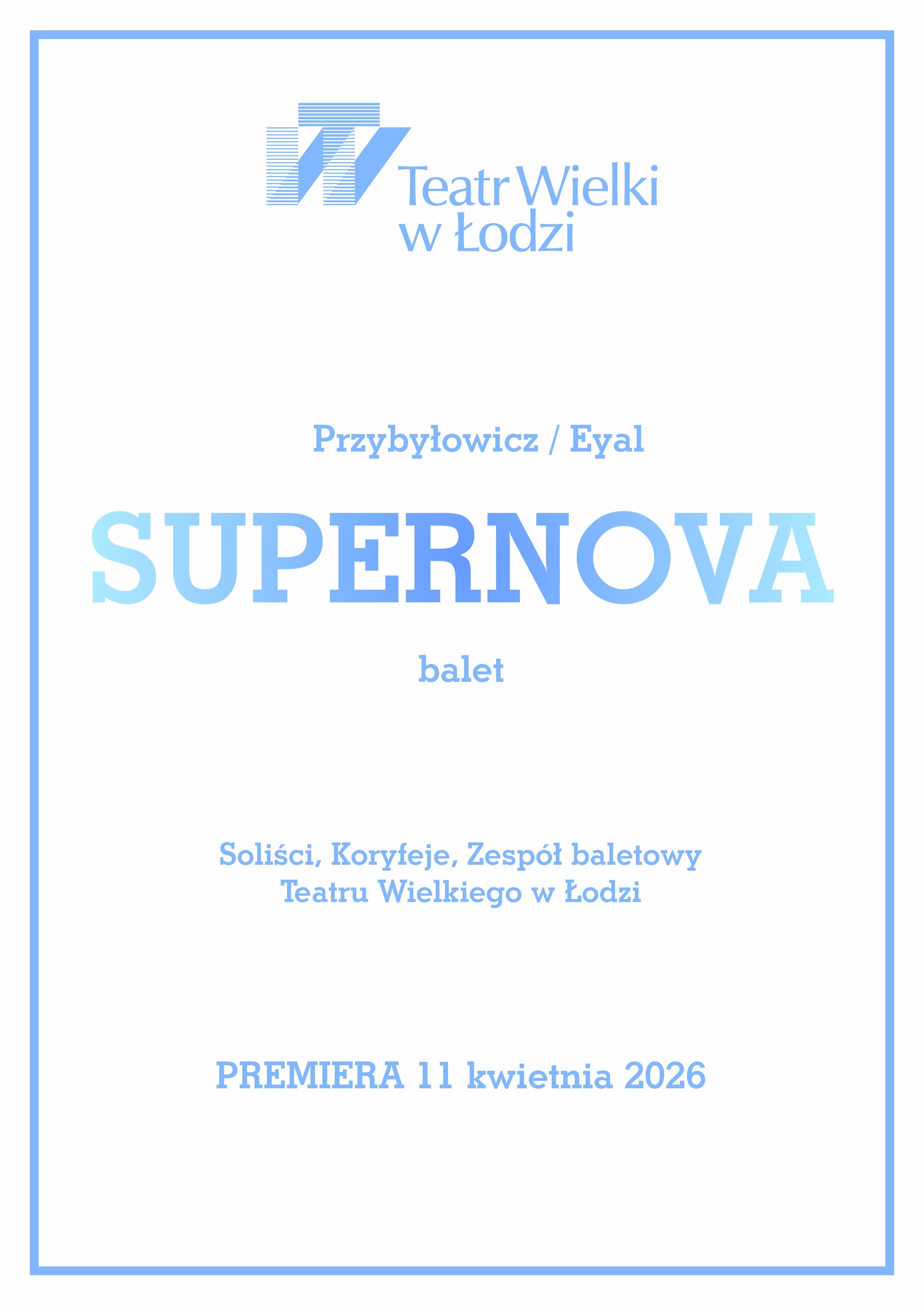 XXVIII ŁSB: Teatr Wielki w Łodzi - SUPERNOVA (PREMIERA)
