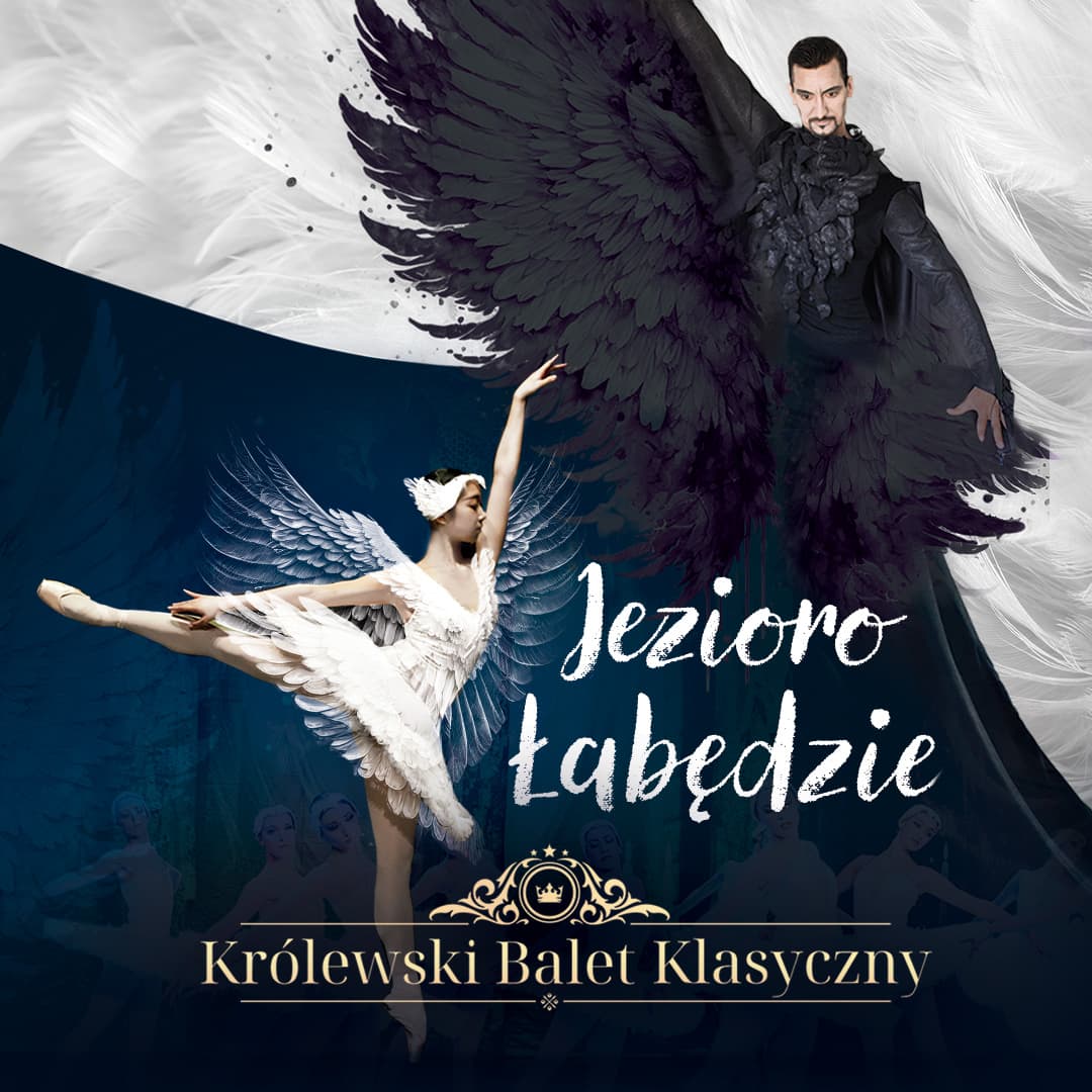 Jezioro Łabędzie- Królewski Balet Klasyczny