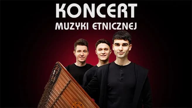 Koncert Muzyki Etnicznej - Zapal