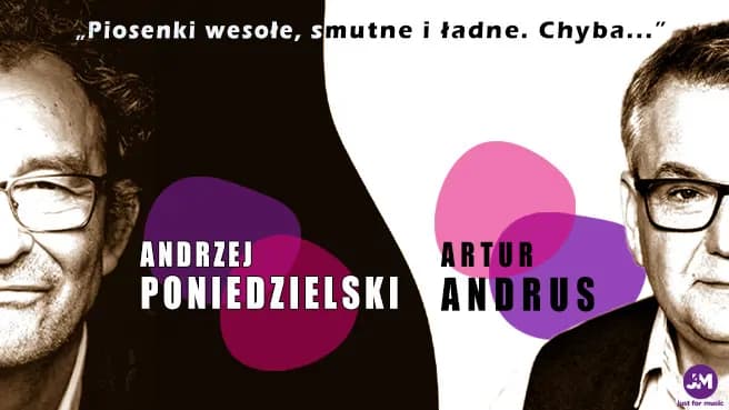 Andrzej Poniedzielski i Artur Andrus
