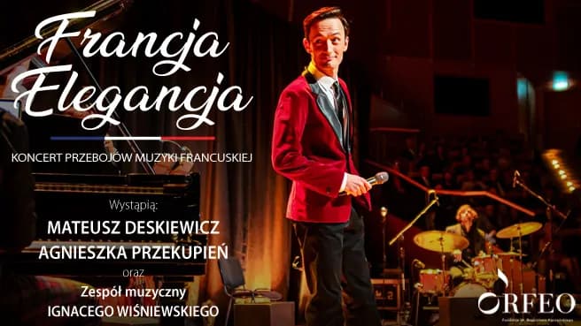Francja Elegancja - koncert przebojów muzyki francuskiej