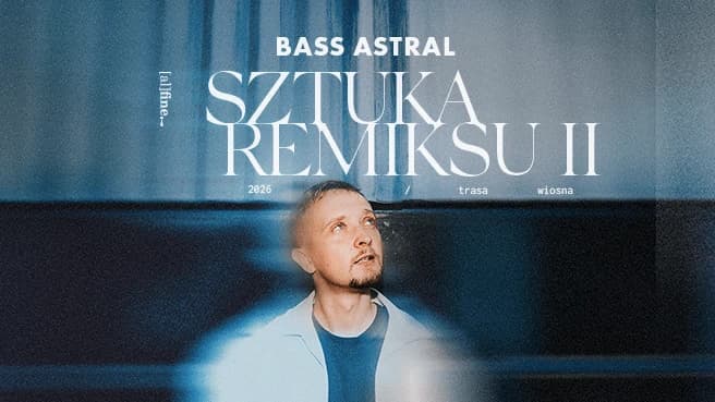 Bass Astral - Sztuka Remiksu II