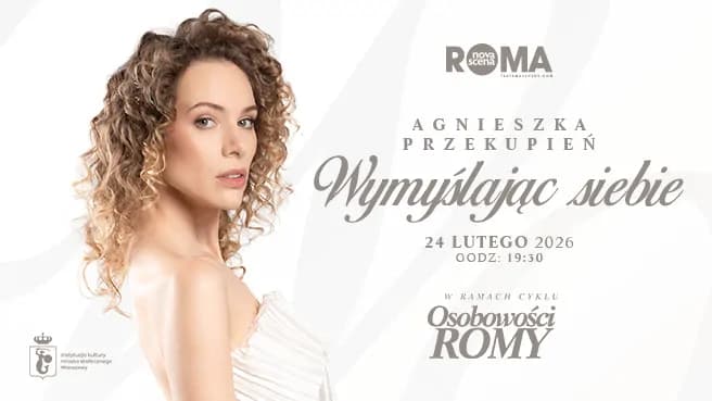 Osobowości ROMY: Agnieszka Przekupień - Wymyślając siebie