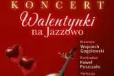 Walentynki na Jazzowo. Wojciech Gogolewski, Paweł Puszczało, Adam Lewandowski