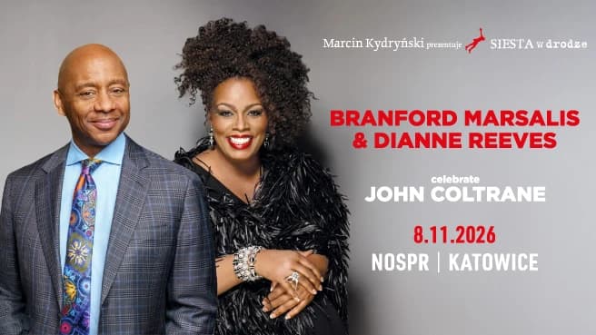 Marcin Kydryński prezentuje SIESTA w drodze: Branford Marsalis & Dianne Reeves