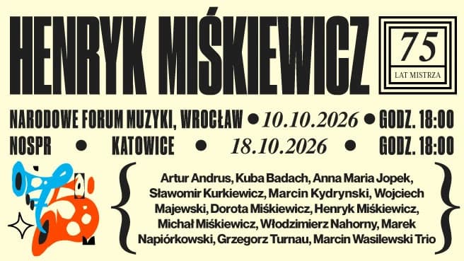 Henryk Miśkiewicz – 75 lat Mistrza i Goście