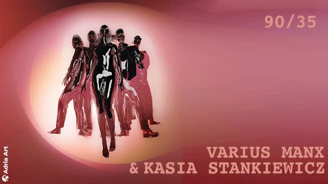 Varius Manx & Kasia Stankiewicz 90'/35