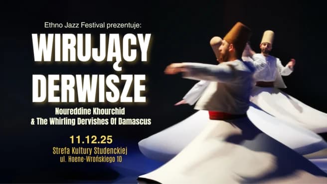 Wirujący Derwisze - Noureddine Khourchid & The Whirling Dervishes Of Damascus